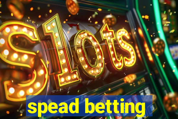 spead betting